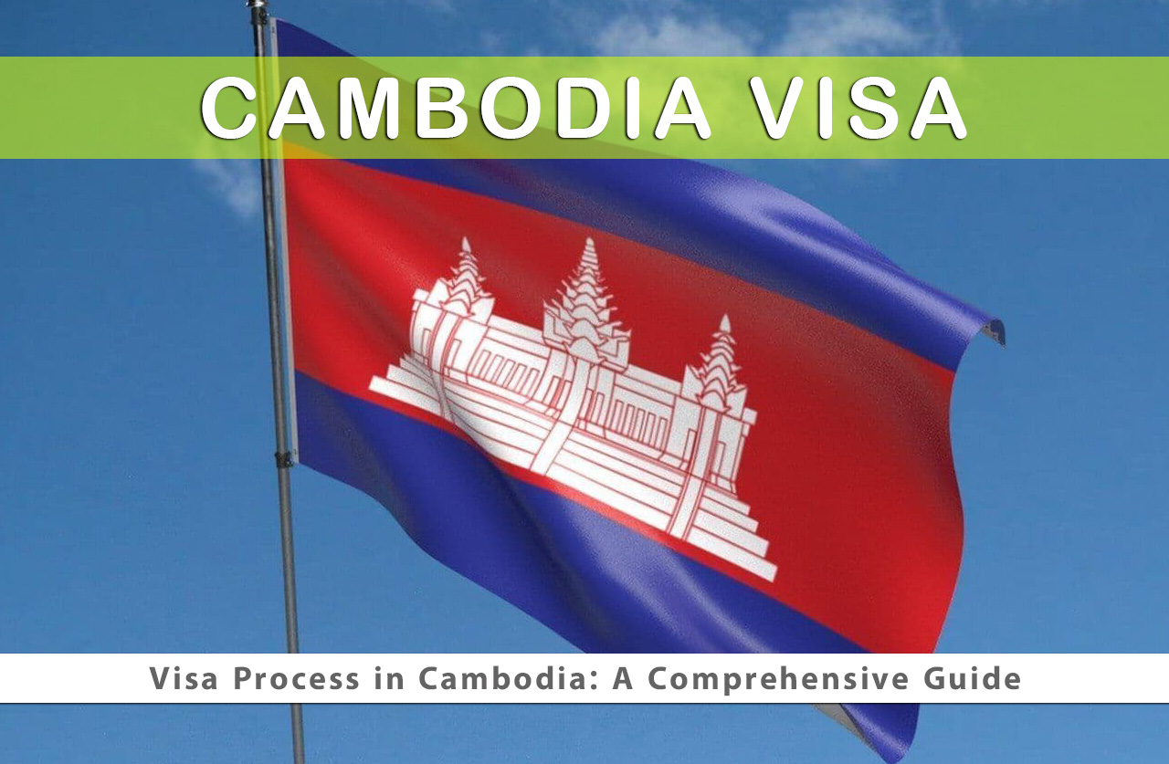 مدارک لازم برای اخذ ویزای کامبوج