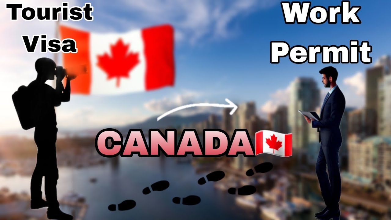 تبدیل ویزای توریستی به کاری کانادا (ورک پرمیت)